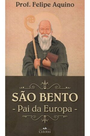 SAO BENTO PAI DA EUROPA